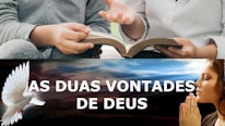 As duas vontades de Deus