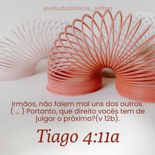 Tiago 4:11, 12b